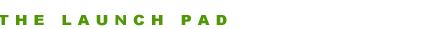 The Launch Pad